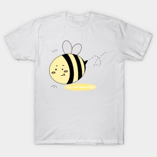 You Are Bee-utiful T-Shirt